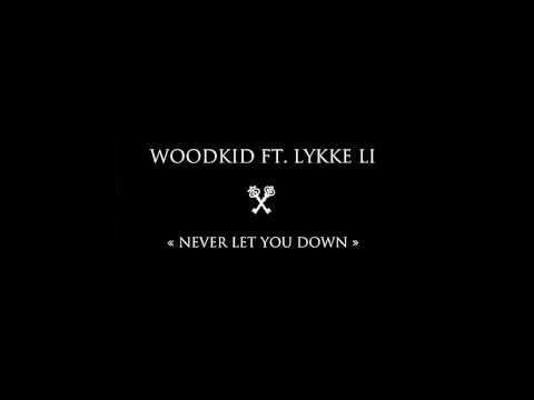 WOODKID - Never Let You Down (feat. Lykke Li)