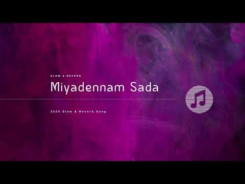 Miyadennam | මියදෙන්නම් (Slow & Reverb)