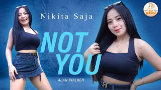 Download lagu DJ Not You - Nikita Saja mp3