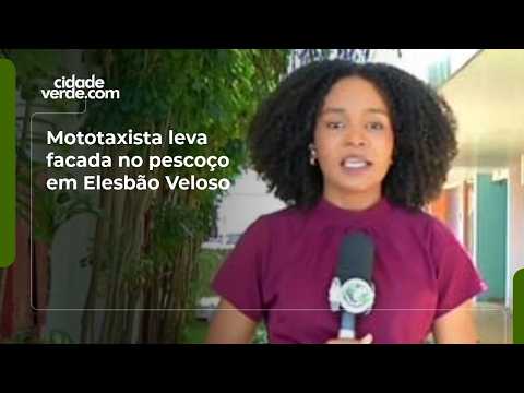 Mototaxista leva facada no pescoço em Elesbão Veloso