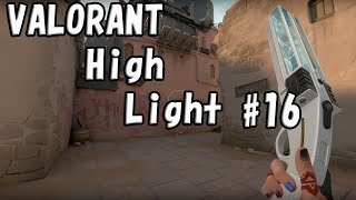 VALORANT　High Light　＃16