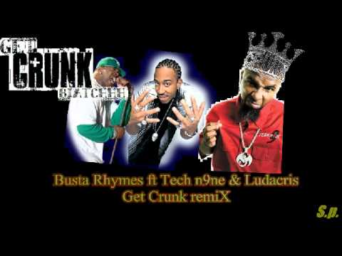 busta rhymes ft tech n9ne & ludacris - get crunk remix