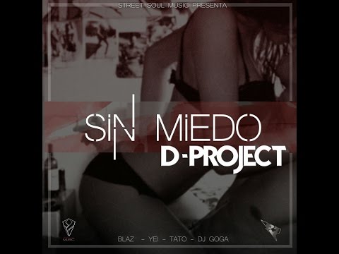 Sin Miedo - D Project (Video lyric)
