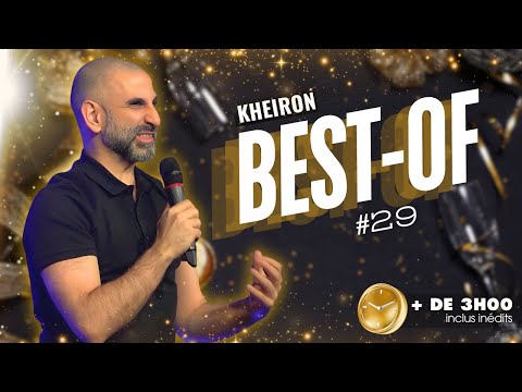 187 MINUTES AVEC KHEIRON !! (#Best-of 29)