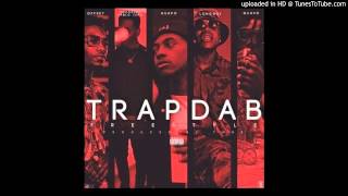 Migos Trap Dab Ft Hoodrich Pablo Juan, Jose Guapo & Peewee Longway [NEW SONG] + [DOWNLOAD]