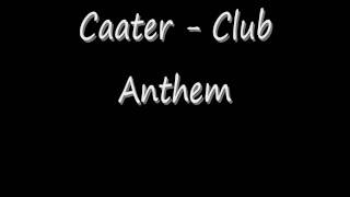 Caater - Club Anthem