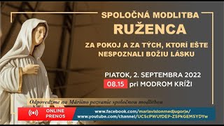 MODLITBA RUŽENCA ZA POKOJ A ZA TÝCH, KTORÍ EŠTE NESPOZNALI BOŽIU LÁSKU