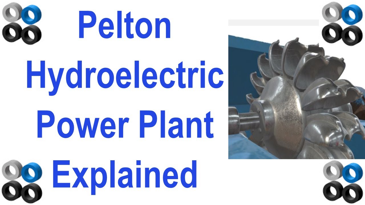 How Pelton Hydroelectric Power Station Works