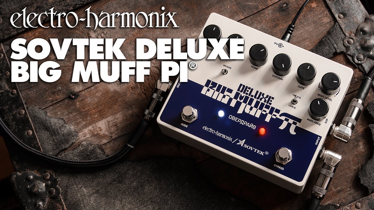 Electro-Harmonix Sovtek Deluxe Big Muff Pi Fuzz / Distortion / Sustainer Pedal - YouTube