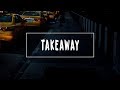 The Chainsmokers Illenium Takeaway Lyrics Ft Lennon Stella