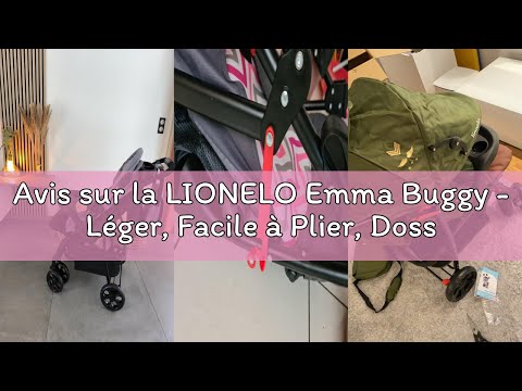 Avis sur la LIONELO Emma Buggy - Léger, Facile à Plier, Dossier et Repose-Pieds Réglables Jusqu'à LI