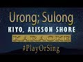 Urong; Sulong - Kiyo & Alisson Shore (Karaoke)