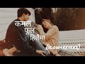 Kamal Phool Hilaima - Nepali Kauda Song [slow+reverb] Sagar Ale | Malina Rai.