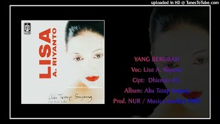 Download lagu Lisa A.Riyanto - Yang Berubah mp3 Download lagu Lisa A.Riyanto - Yang Berubah mp3