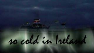 So cold in Ireland - The Cranberries