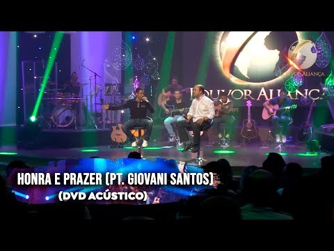 LOUVOR ALIANÇA & GIOVANI SANTOS - HONRA E PRAZER