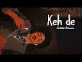 Keh de - Banjaare I (Official Video) 