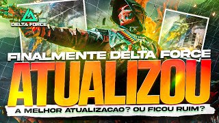 DELTA FORCE ATUALIZOU! SAIBA A VERDADE SOBRE O NOVO MAPA🔥🔥🔥 DELTA FORCE MOBILE