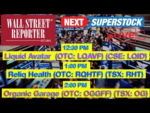 NEXT SUPER STOCK: Liquid Avatar (LQID) - Reliq Health Tech (RHT) Organic Garage (OG)