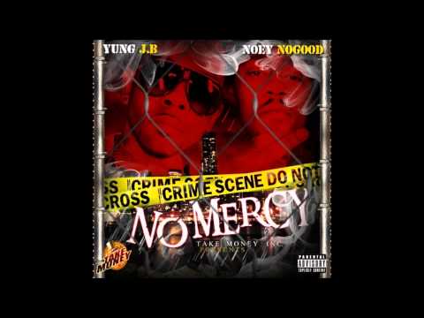 Yung JB & Noey No Good - No Mercy [Prod. by @cycoviZion]