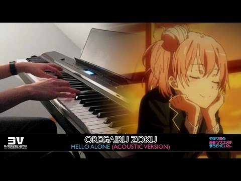 OreGairu Zoku ED Hello Alone - Yui no Ketsui (Ep 4 BGM) Piano version