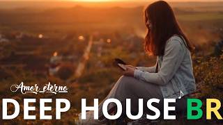 Amor Eterno ♪ DEEP HOUSE BR