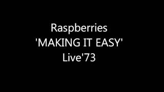 Raspberries 'MAKING IT EASY' Live '73