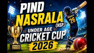 Pind Nasrala (Hsp.) Under Age Cricket Cup 2026