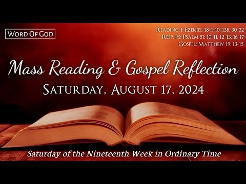 Today's Catholic Mass Readings and Gospel Reflection - Saturday, August 17, 2024