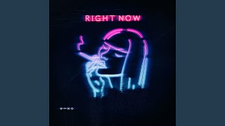 Right Now