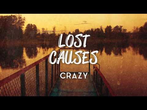Lost Causes - Crazy