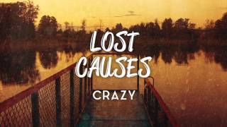 Lost Causes - Crazy