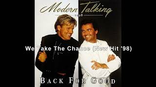 Modern Talking -  We Take The Chance (New Hit &#39;98)