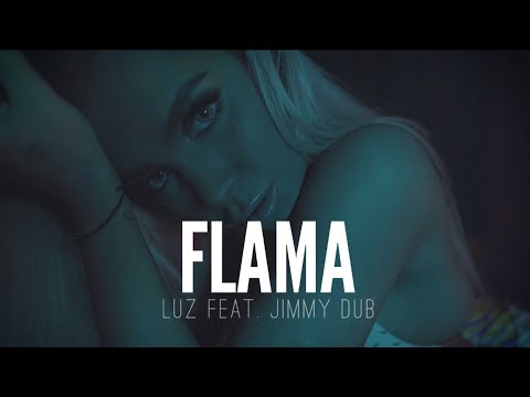 LUZ feat. Jimmy Dub - Flama (Official Video)