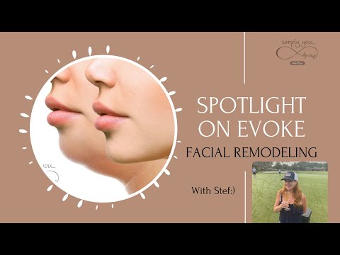 Spotlight on Evoke Facial Remodeling: Simply You by Stef