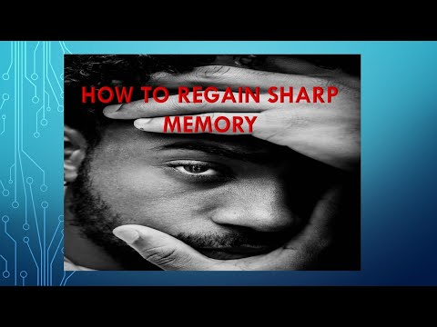 HOW TO REGAIN SHARP MEMORY