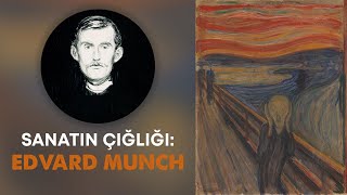 Sanatın Çığlığı: Edvard Munch | Resmin Öyküsü