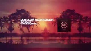 Rob Roar - Backtrackin (Rob's 3AM Mix)