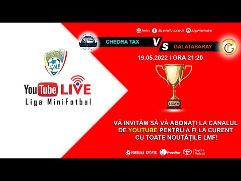 CHEDRA TAX - GALATASARAY PLOIESTI - LMF 2022 - Minifotbal Prahova - Liga Mini Fotbal