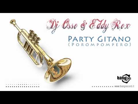DJ OSSO & EDDY ROX - Party Gitano (Porompompero) - Promo Video
