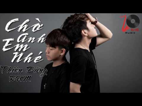 Chờ anh em nhé - Thiên Dũng