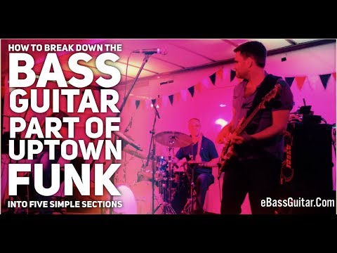 How To Play Uptown Funk On The Bass Guitar & Break It Down Into 5 Simple Parts