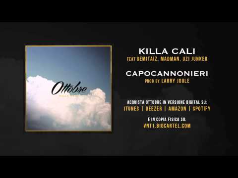 Killa Cali - Capocannonieri feat. Gemitaiz, MadMan, Uzi Junker (Prod. da Larry Joule)