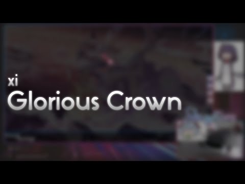 xi - Glorious Crown [FOUR DIMENSIONS] +HD 99.71% FC #1