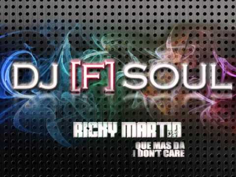 DJ [F] Soul ft 2Pac & Fat Joe - I Don't Care (Ricky Martin)