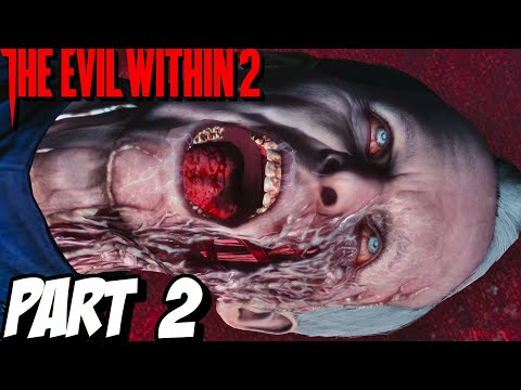 THE EVIL WITHIN 2 Walkthrough Gameplay Part 2 - Chapter 3 (FULL GAME)