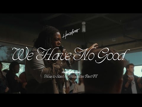 Thumbnail for We Have No Good  video