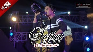 Download lagu [NEW VIDEO] Setia Band - Aku Terjatuh | Konser Apache ROCK N' DUT 30 September 2017 MAJALENGKA mp3
