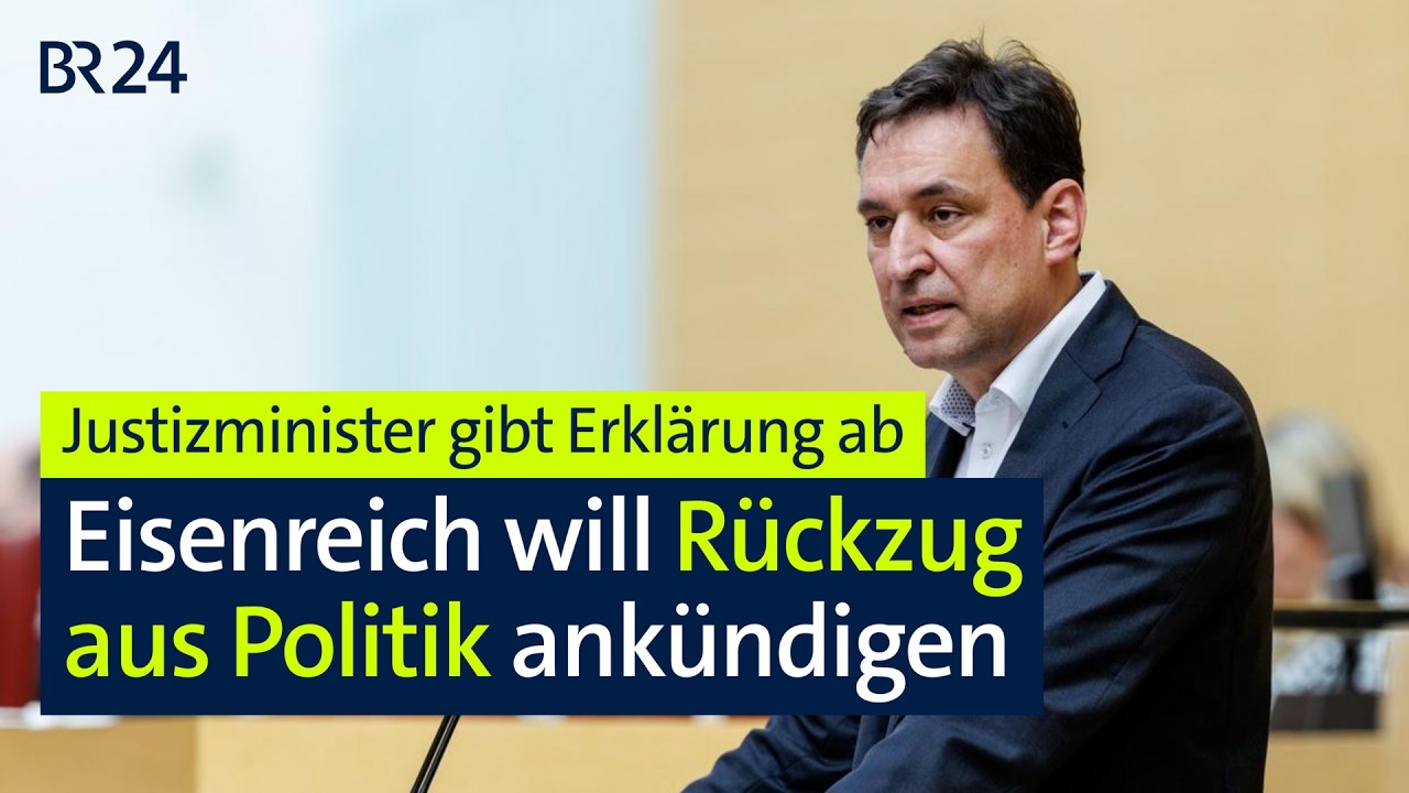 Justizminister Eisenreich will Rückzug aus Politik ankündigen | BR24live