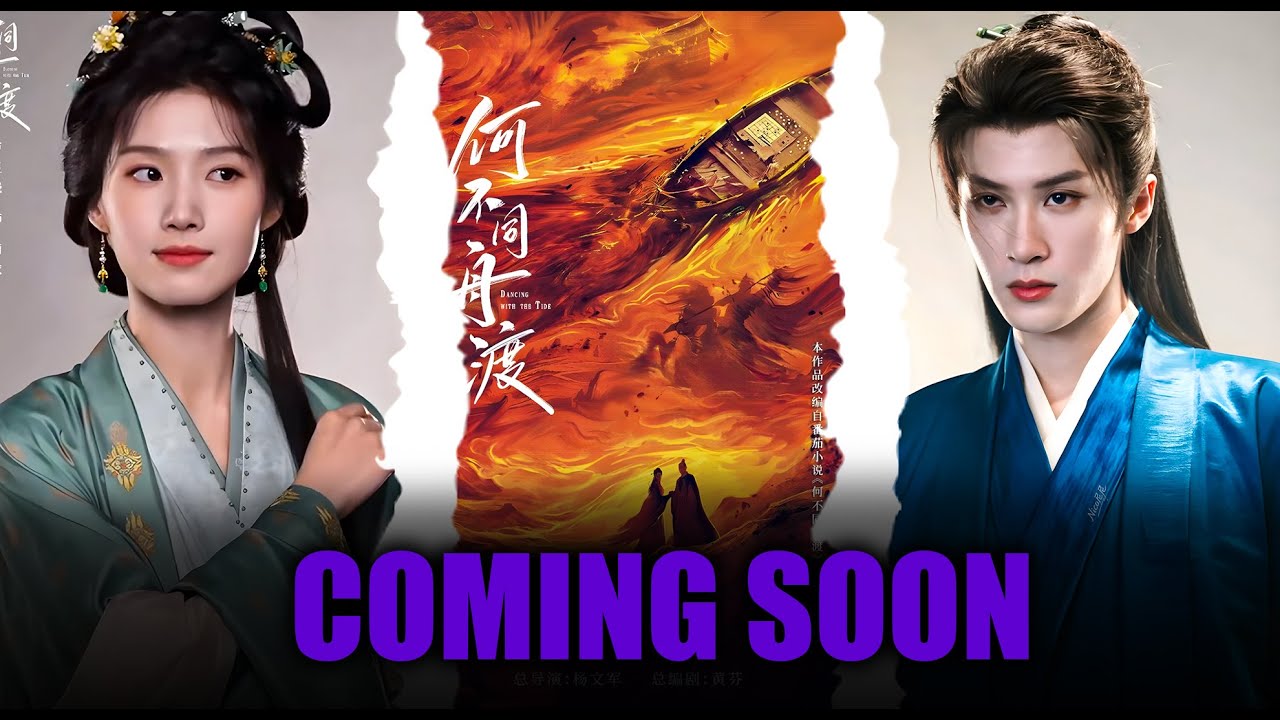 Lu Yuxiao & Tan Jianci’s NEW Chinese Drama “Dancing With the Tide” – Everything We Know So FAR
